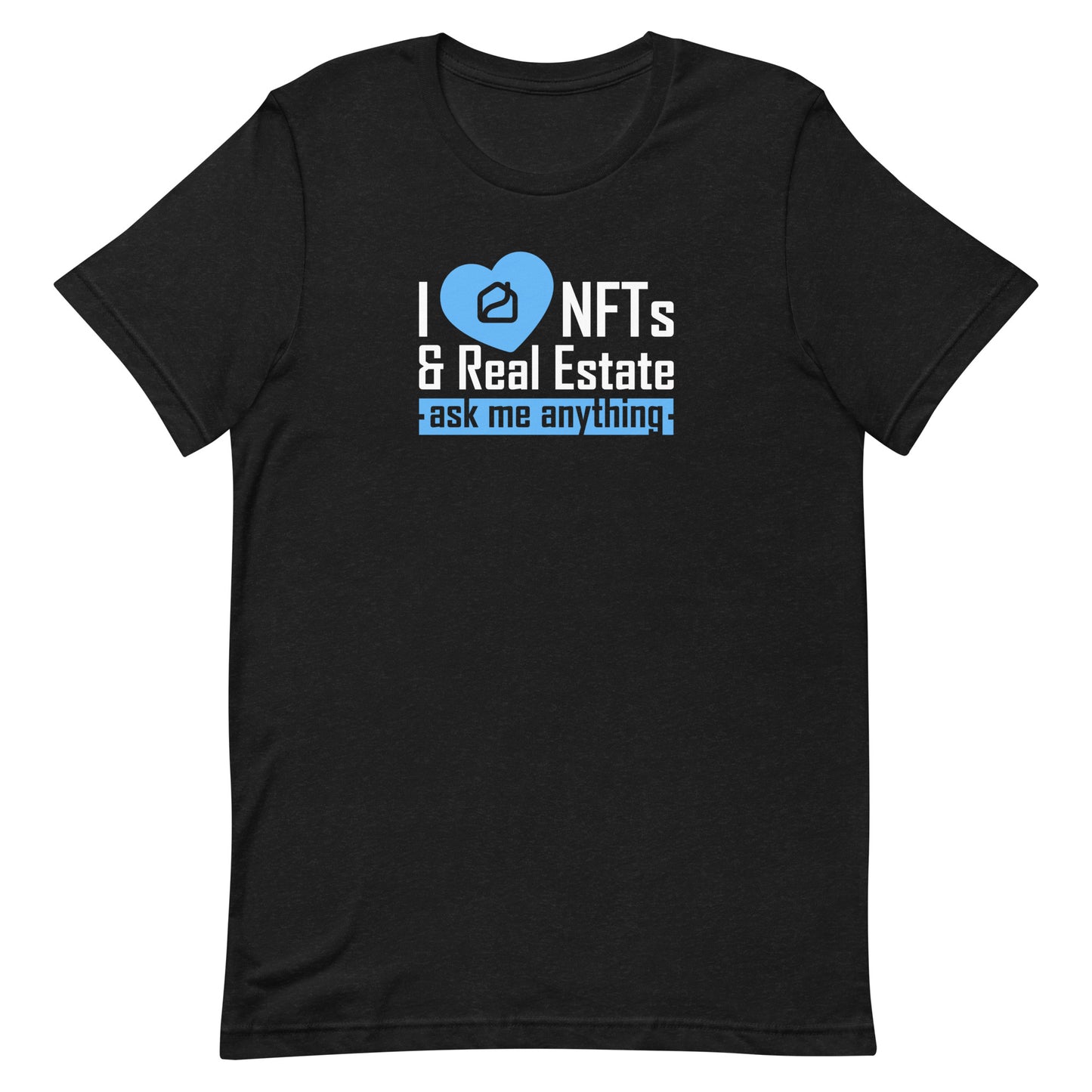 I Love NFTs and Real Estate Unisex T-Shirt